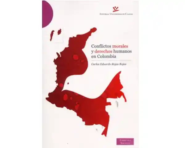 Conflictos Morales y Derechos Humanos en Colombia