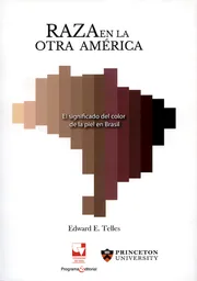 Raza en la Otra América - Edward E. Telles