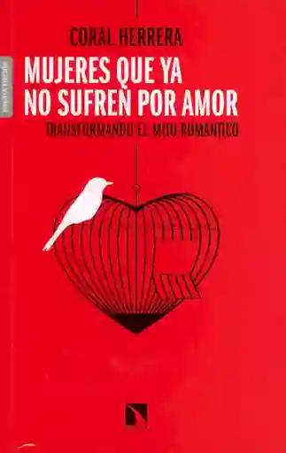 Mujeres Que ya no Sufren Por Amor - Coral Herrera