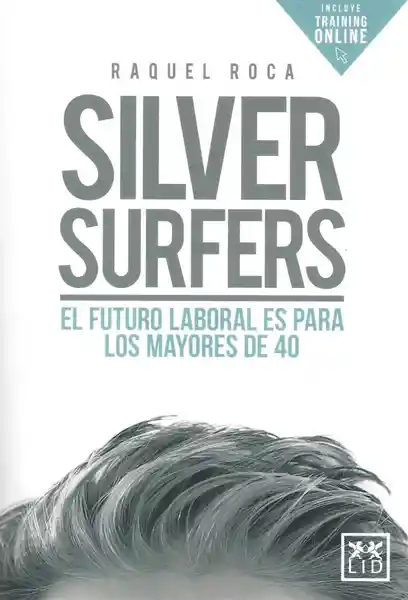 Silver Surfers. El Futuro Laboral es Para Los Mayores de 40