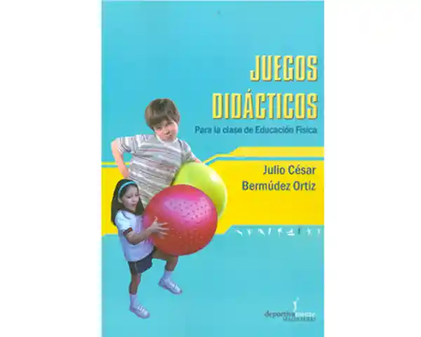 Juegos Didácticos Para la Clase de Educación Física