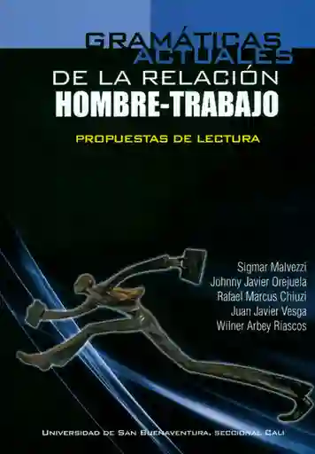 Gramáticas actuales de la relación hombre-trabajo. Propuestas de lectura