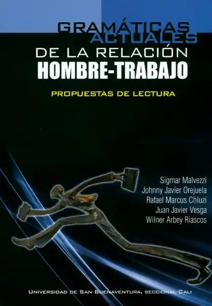 Gramáticas actuales de la relación hombre-trabajo. Propuestas de lectura