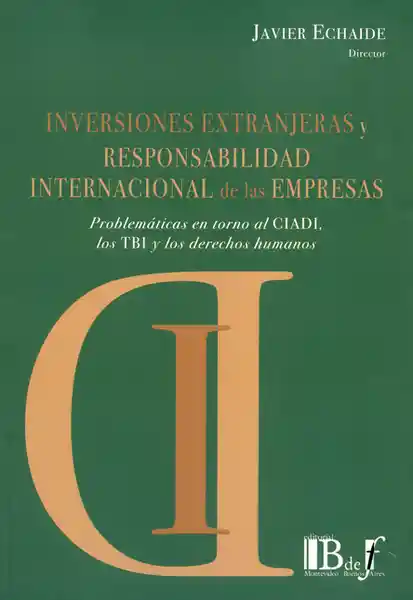 Inversiones Extranjeras y Responsabilidad - Javier Echaide