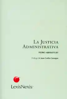 La Justicia Administrativa - Pedro Aberastury