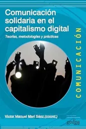 Comunicacion Solidaria en el Capitalismo Digital