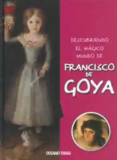 Descubriendo el Mágico Mundo de Francisco de Goya - Maria J.