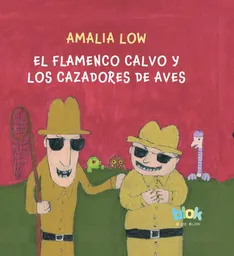 Flamenco Calvo y Los Cazadores de Aves - Low Amalia