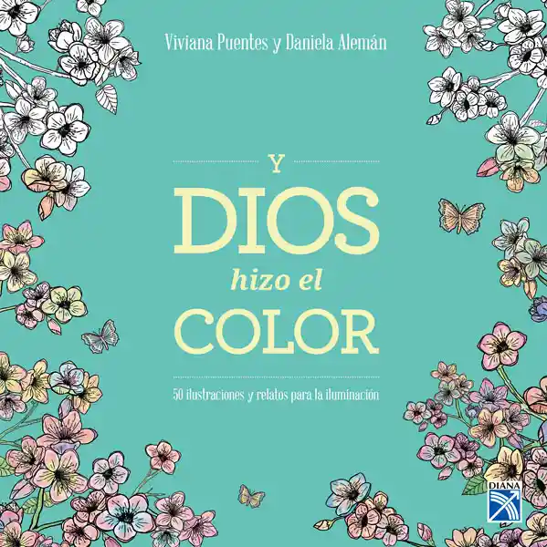 Y Dios Hizo el Color - Viviana Puentes / Daniela Alemán