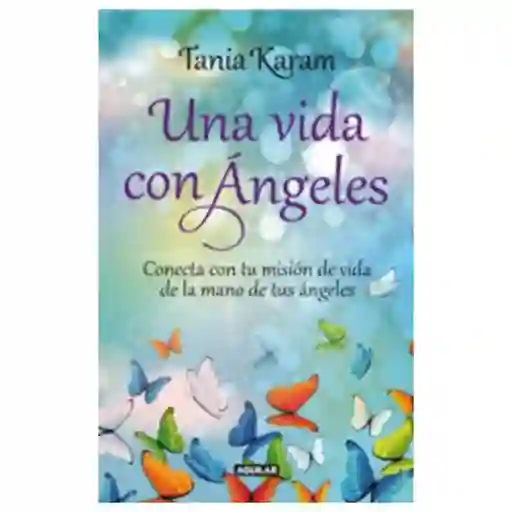 Vida Unacon Angeles - Tania Karam