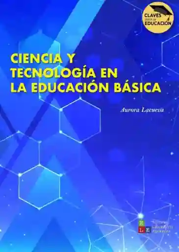 Ciencia y Tecnología en la Educación Básica
