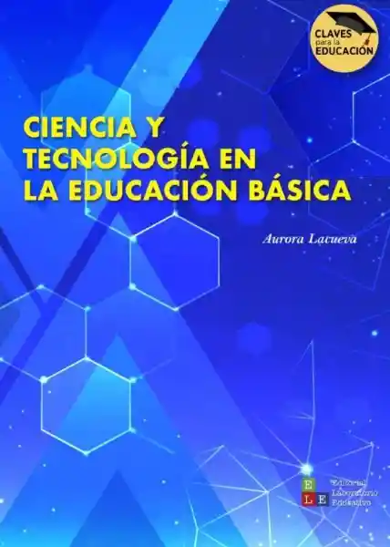 Ciencia y Tecnología en la Educación Básica