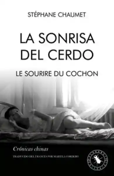 La Sonrisa Del Cerdo le Sourire du Cochon - Chaumet Stephane