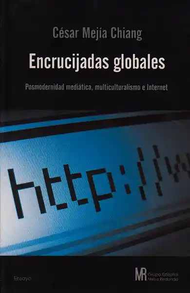 Encrucijadas Globales - César Mejía Chiang