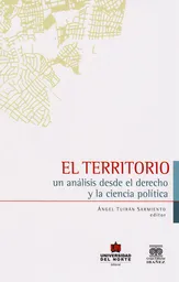 El territorio: un análisis desde el derecho y la ciencia política