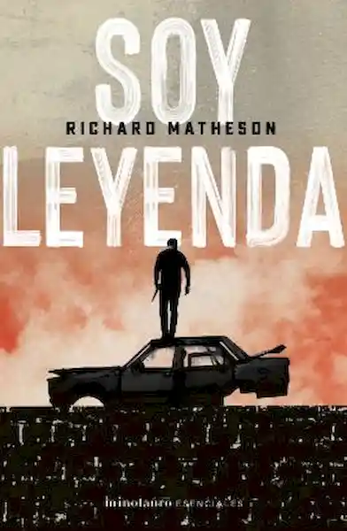 Soy Leyenda - Matheson Richard