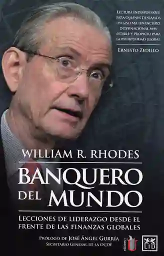 Banquero Del Mundo Lecciones de Liderazgo Desde El Frente de Las Finanzas Globales