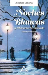 Noches Blancas y Memorias Del Subsuelo