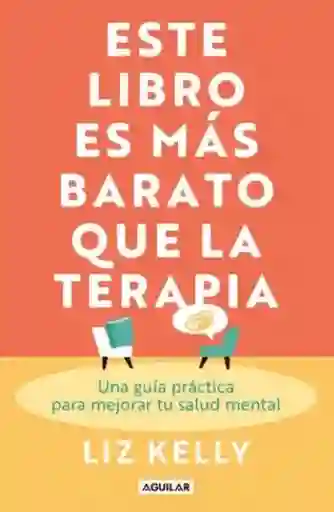 Este Libro es Más Barato Que la Terapia