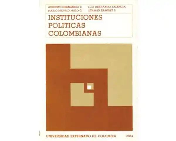 Instituciones Políticas Colombianas - Augusto Hernandez B.