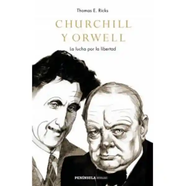 Churchill y Orwell / Thomas E. Ricks