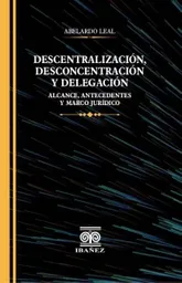 Descentralización Desconcentración y Delegación