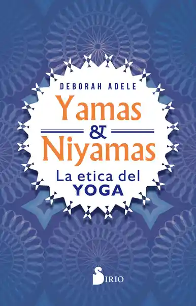 Yamas y Niyamas - Deborah Adele