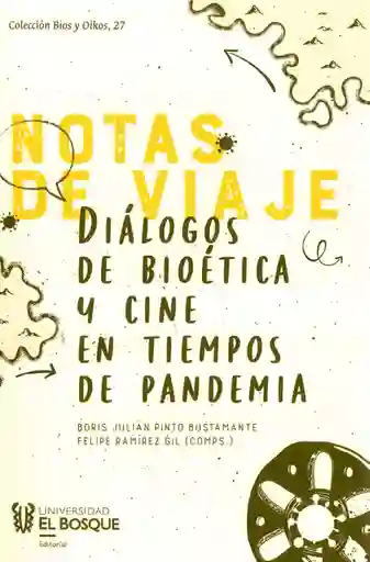 Notas de Viaje Dialogos de Bioetica y Cine en Tiempos de Pandemia