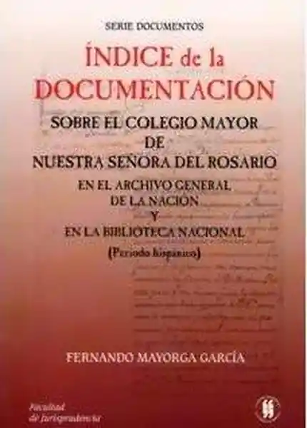 Índice de la Documentación Sobre el Colegio Mayor