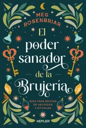 El Poder Sanador de La Brujeria