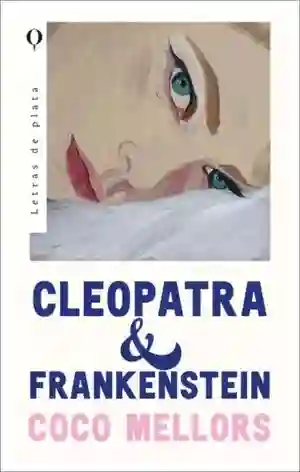 Cleopatra y Frankenstein - Plata