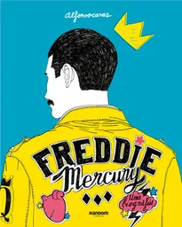Freddie Mercury Una Biografía - Alfonso Casas