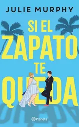 Si El Zapato Te Queda, Julie Murphy