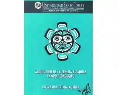 Adquisición de la lengua española. Campo pedagógico