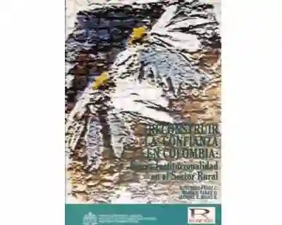 Reconstruir la Confianza en Colombia