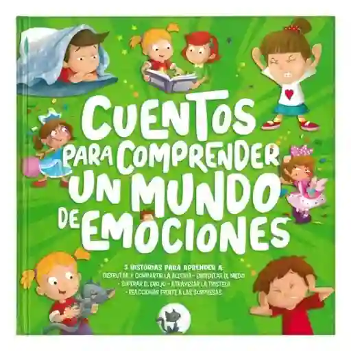 Cuentos Para Comprender. Un Mundo de Emociones