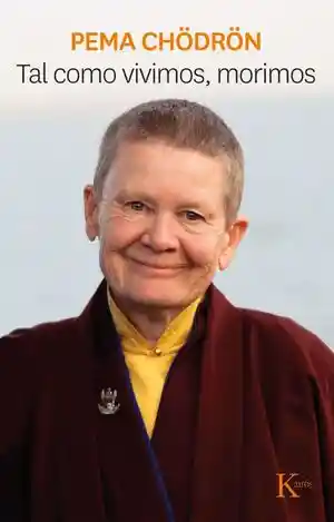 Tal Como Vivimos Morimos