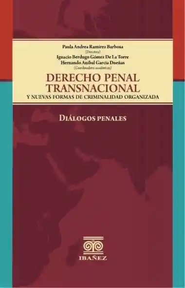 Derecho Penal Transnacional y Nuevas Formas de Criminalidad Organizada