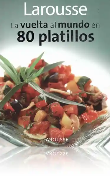 La vuelta al mundo en 80 platillos
