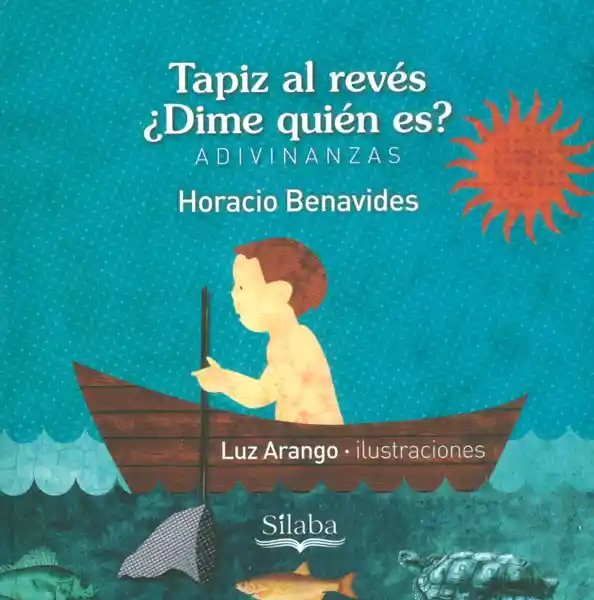 Tapiz al Revés ¿Dime Quién Es? Adivinanzas - Horacio Benavides