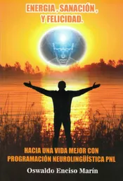 Energía Sanación y Felicidad - Promolibro