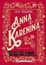 Ana Karenina (Ilustrado) - Alma
