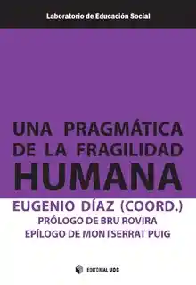 Una Pragmática De La Fragilidad Humana