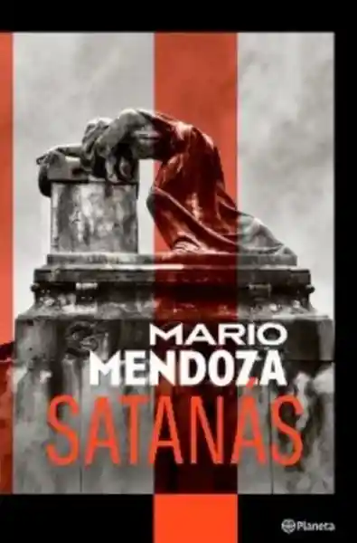 Satanás - Mario Mendoza