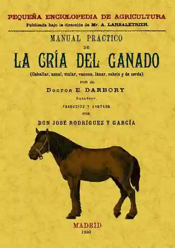 Manual Práctico de la Cría Del Ganado - E. Darbory