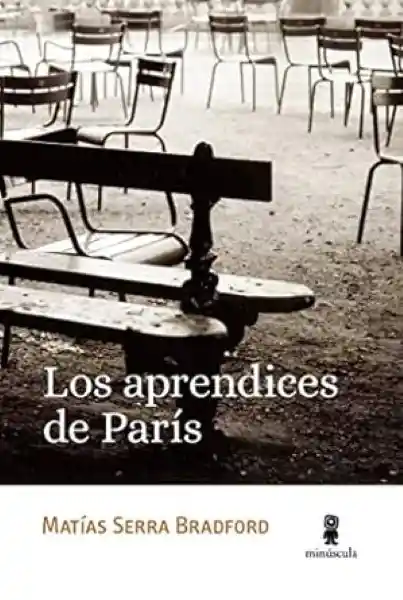 Los Aprendices de París - Serra Bradford Matias