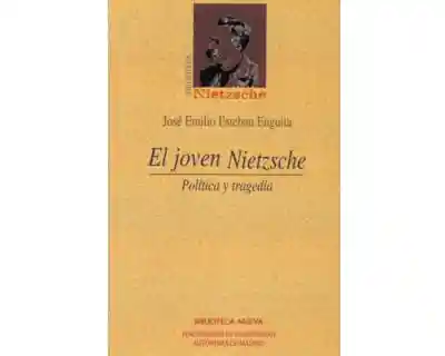 El Joven Nietzsche Política y Tragedia