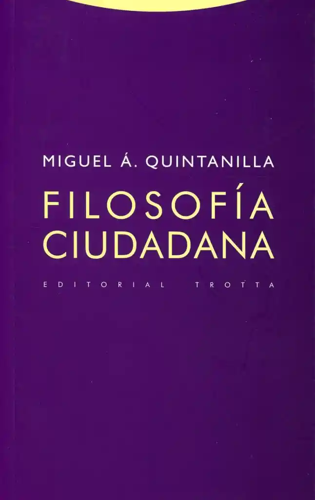 Filosofía Ciudadana - Miguel Angel Quintanilla