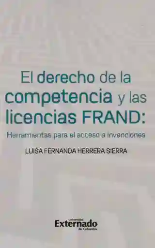 El Derecho de Las Licencias Frand: Herramientas Para el Acceso