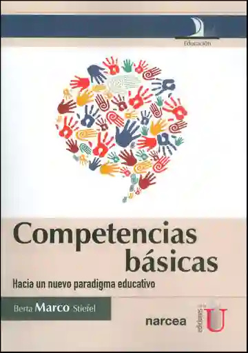 Competencias Básicas. Hacia un Nuevo Paradigma Educativo